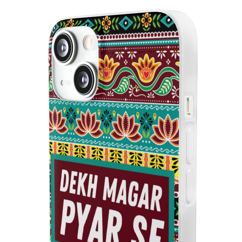 Dekh Magar Pyar Se Flexi Cases - Phone Case by GTA Desi Store