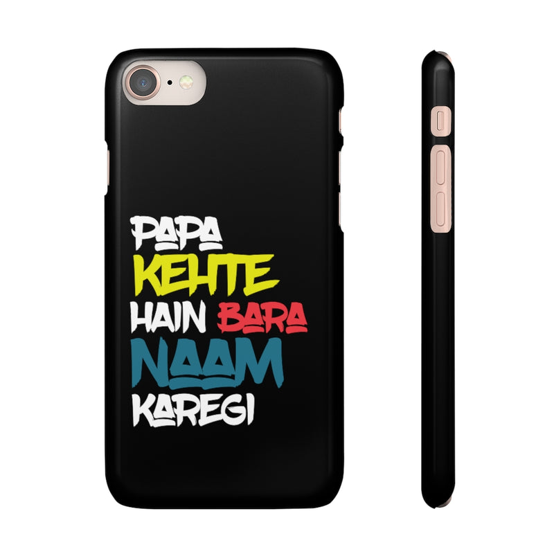 Papa Kehte Hain Bara Naam Karegi Snap Cases iPhone or Samsung - Phone Case by GTA Desi Store