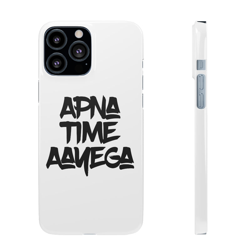 Apna Time Aayega Snap Cases iPhone or Samsung - Phone Case by GTA Desi Store