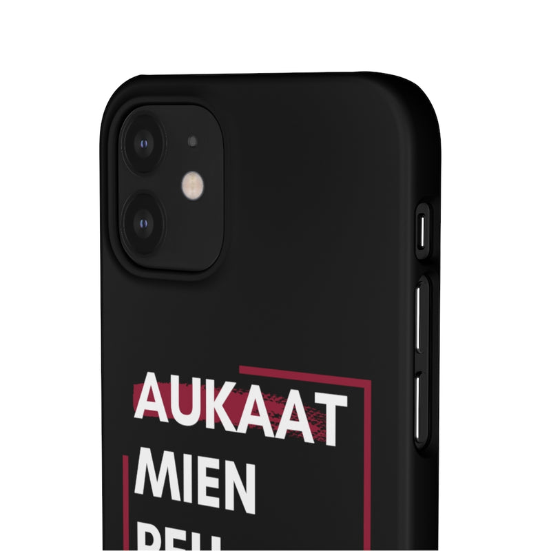 Aukaat Mein Reh Keh Baat Kar Snap Cases iPhone or Samsung - iPhone 12 Mini / Matte - Phone Case by GTA Desi Store