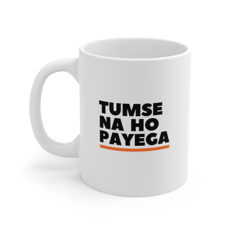 Tumse Na Ho Payega Ceramic Mugs (11oz\15oz\20oz) - Mug by GTA Desi Store