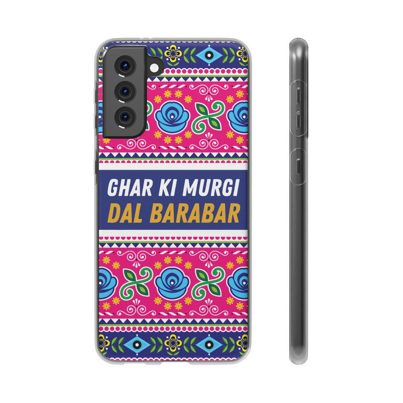 Ghar Ki Murgi Dal Barabar Flexi Cases - Samsung Galaxy S21 Plus with gift packaging - Phone Case by GTA Desi Store