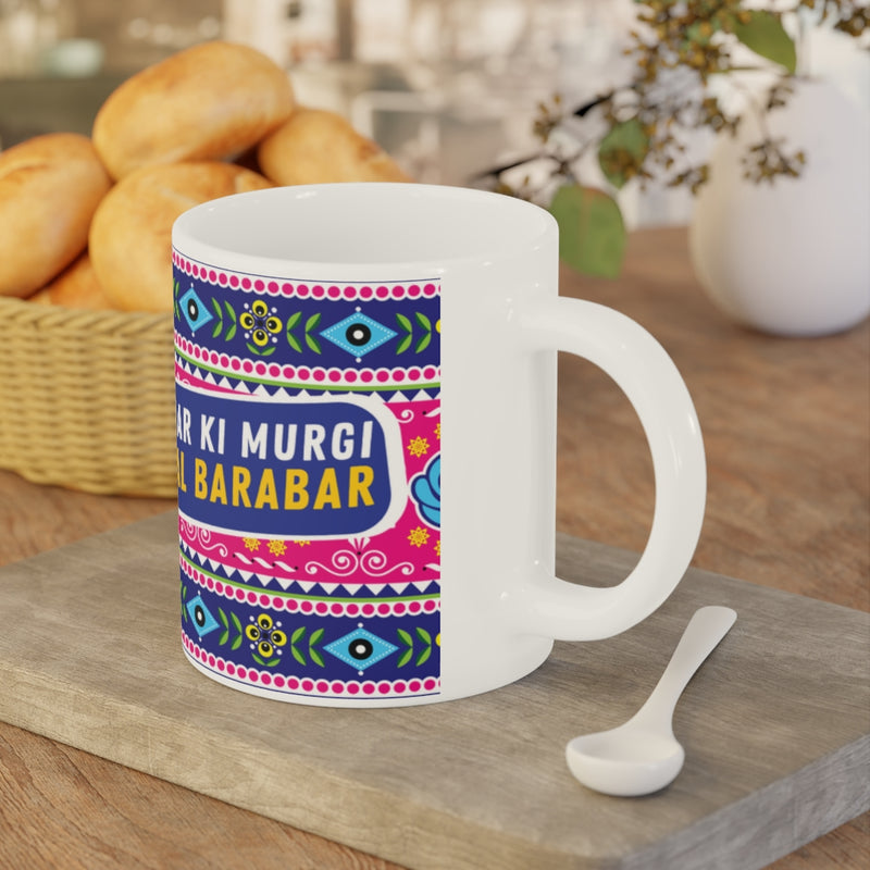 Ghar Ki Murgi Dal Barabar Ceramic Mugs (11oz\15oz\20oz) - Mug by GTA Desi Store