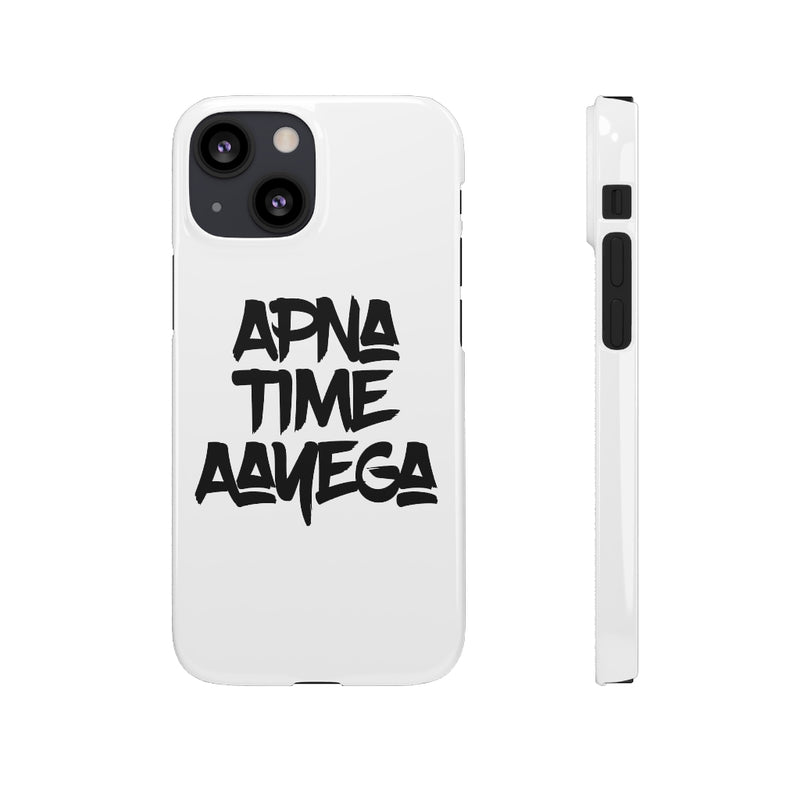 Apna Time Aayega Snap Cases iPhone or Samsung - Phone Case by GTA Desi Store