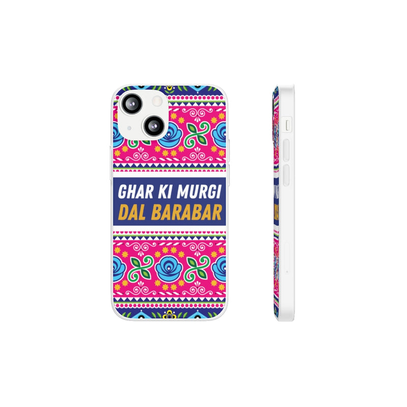 Ghar Ki Murgi Dal Barabar Flexi Cases - iPhone 13 Pro - Phone Case by GTA Desi Store