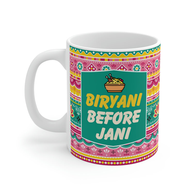 BIRYANI BEFORE JANI Ceramic Mug (11oz)