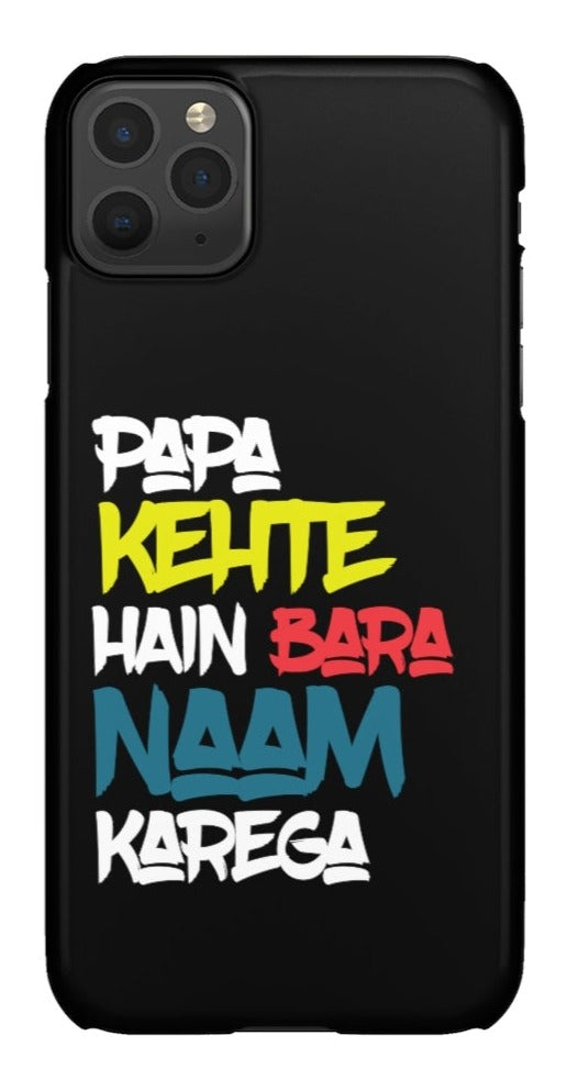 Papa Kehte Hain Bara Naam Karega Snap Cases iPhone or Samsung - Phone Case by GTA Desi Store