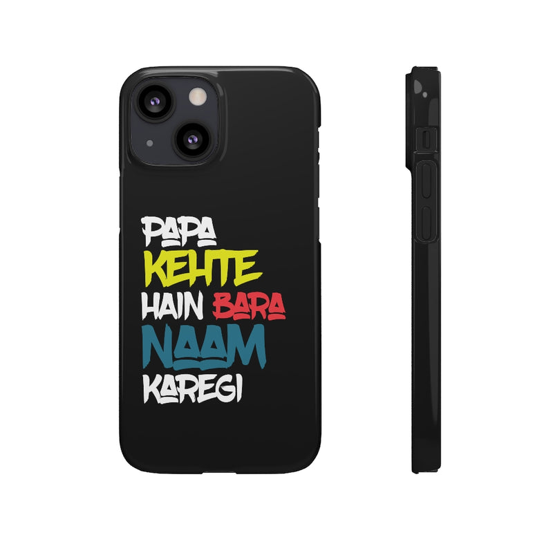 Papa Kehte Hain Bara Naam Karegi Snap Cases iPhone or Samsung - Phone Case by GTA Desi Store