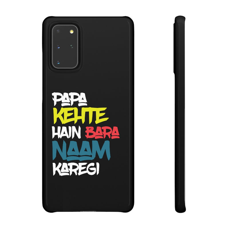 Papa Kehte Hain Bara Naam Karegi Snap Cases iPhone or Samsung - Phone Case by GTA Desi Store