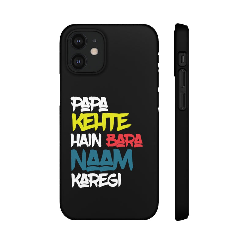 Papa Kehte Hain Bara Naam Karegi Snap Cases iPhone or Samsung - Phone Case by GTA Desi Store