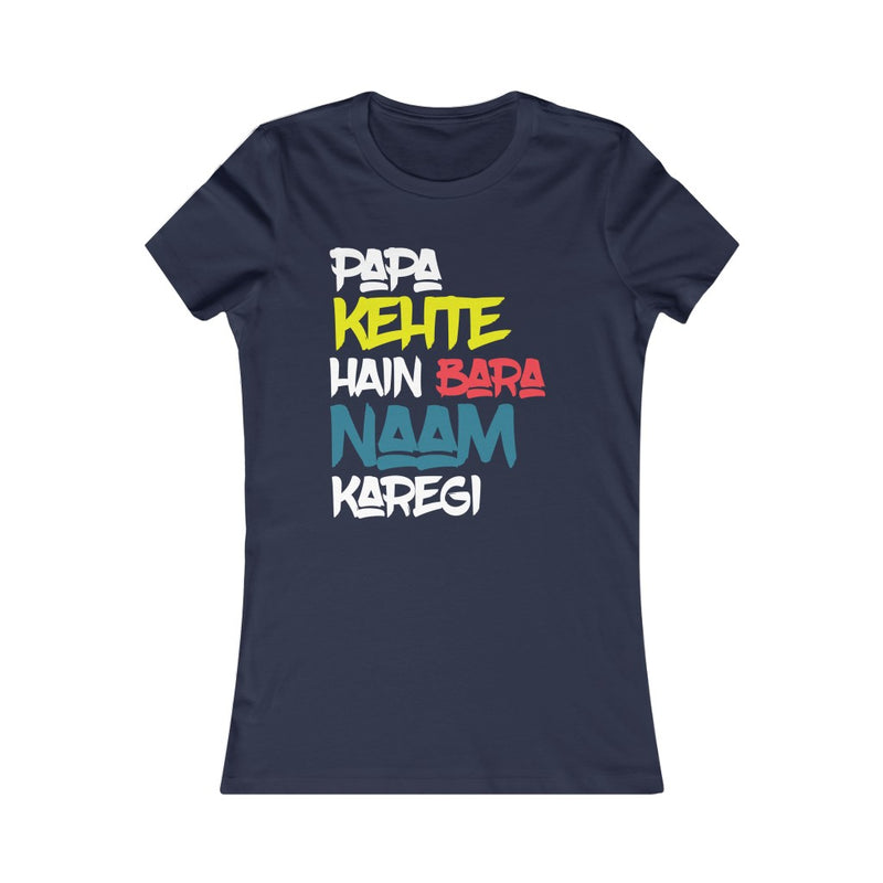 Papa Kehte Hain Bara Naam Karegi Women's Favorite Tee - Navy / S - T-Shirt by GTA Desi Store
