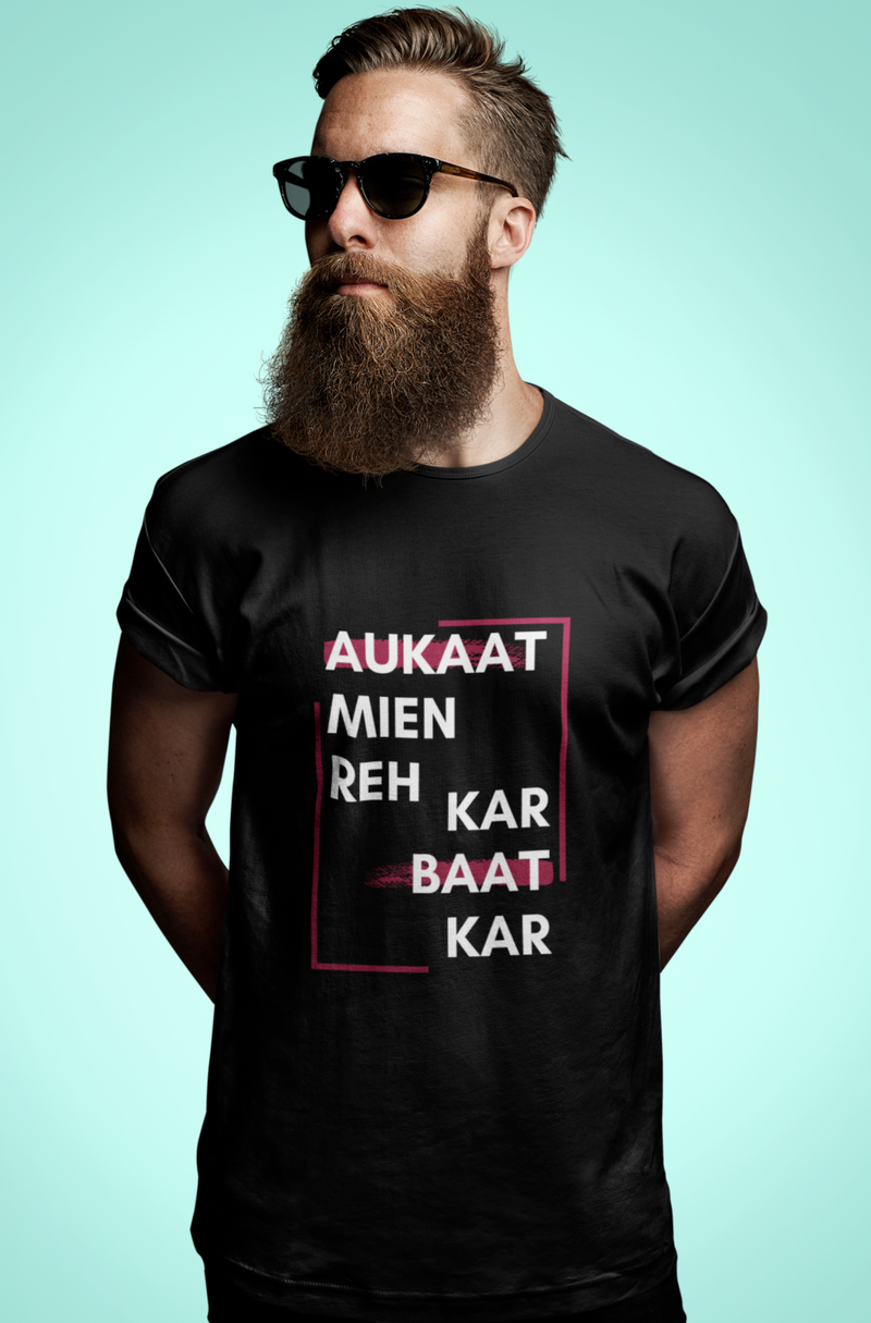 Aukaat Mein Reh Keh Baat Kar Unisex Softstyle T-Shirt - T-Shirt by GTA Desi Store