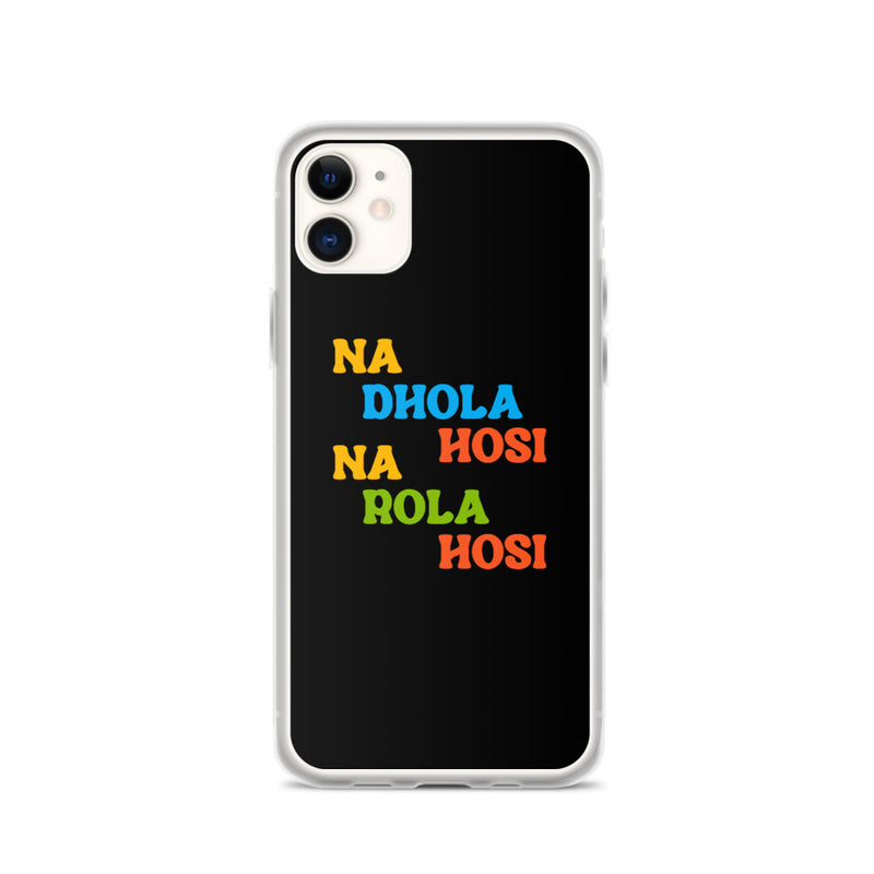 Na Dhola Hosi iPhone Case - iPhone 11 - by GTA Desi Store