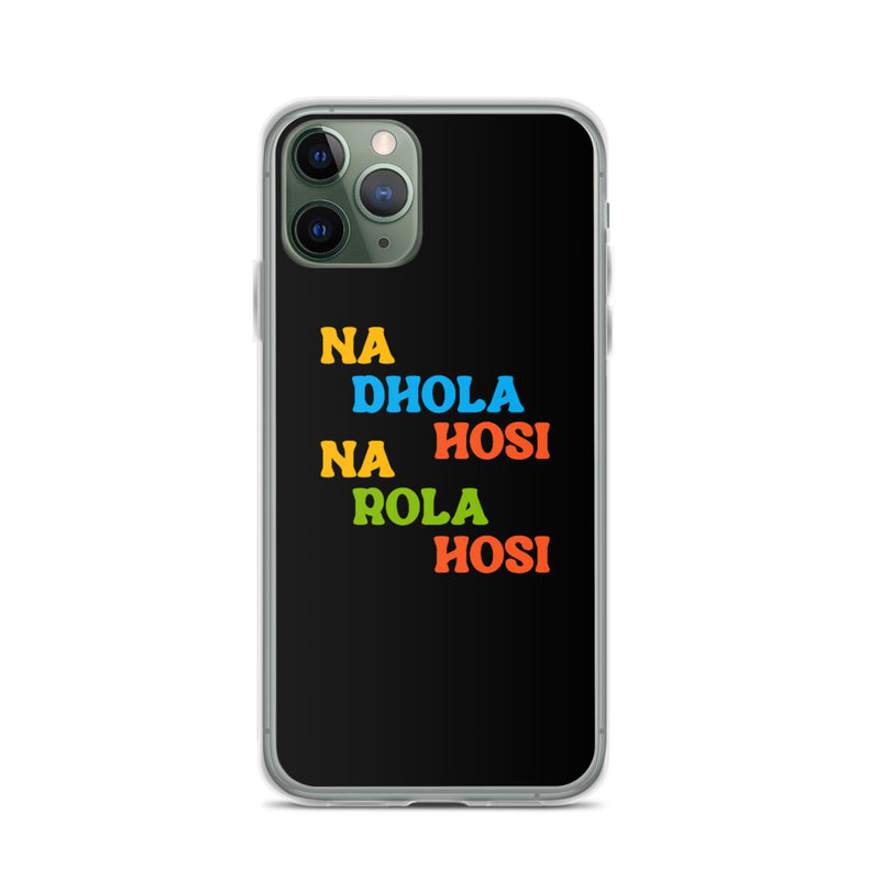 Na Dhola Hosi iPhone Case - iPhone 11 Pro - by GTA Desi Store
