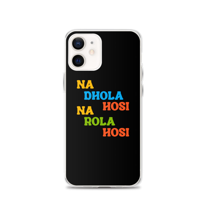 Na Dhola Hosi iPhone Case - iPhone 12 - by GTA Desi Store