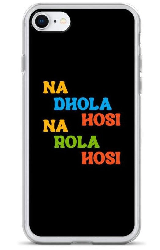Na Dhola Hosi iPhone Case - iPhone 7/8 - by GTA Desi Store