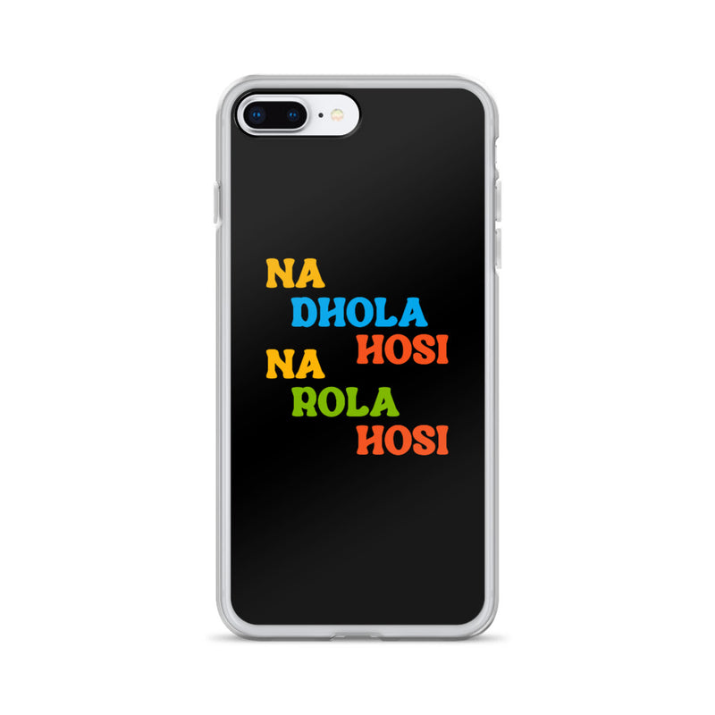 Na Dhola Hosi iPhone Case - iPhone 7 Plus/8 Plus - by GTA Desi Store