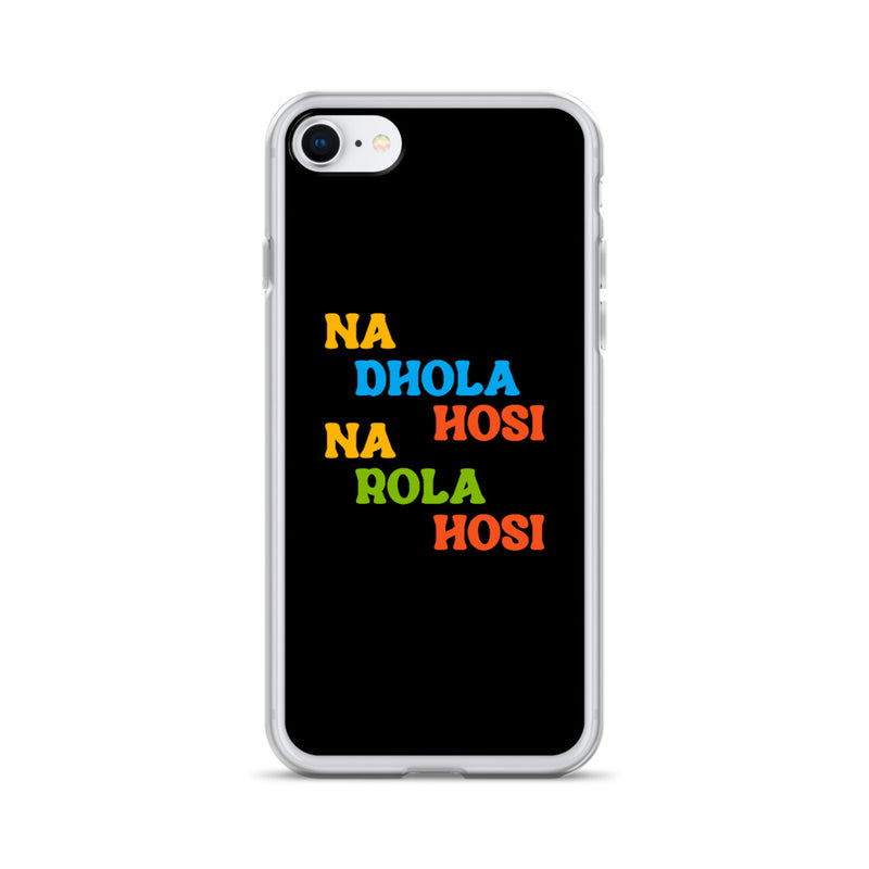Na Dhola Hosi iPhone Case - iPhone SE - by GTA Desi Store