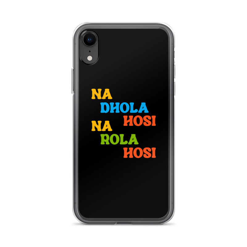 Na Dhola Hosi iPhone Case - iPhone XR - by GTA Desi Store