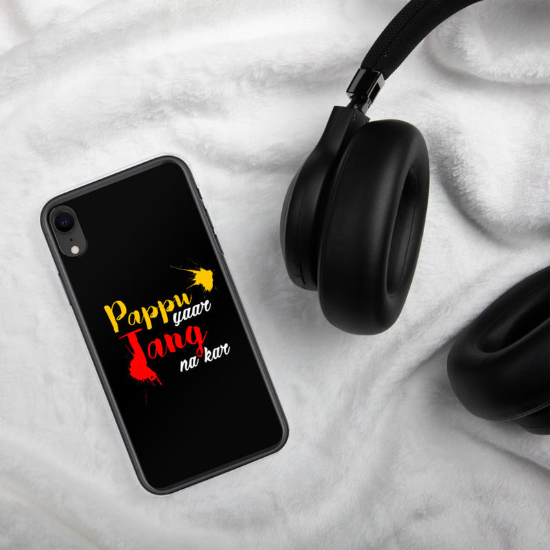 Pappu Yaar Tang Na Kar iPhone Case - phone covers by GTA Desi Store
