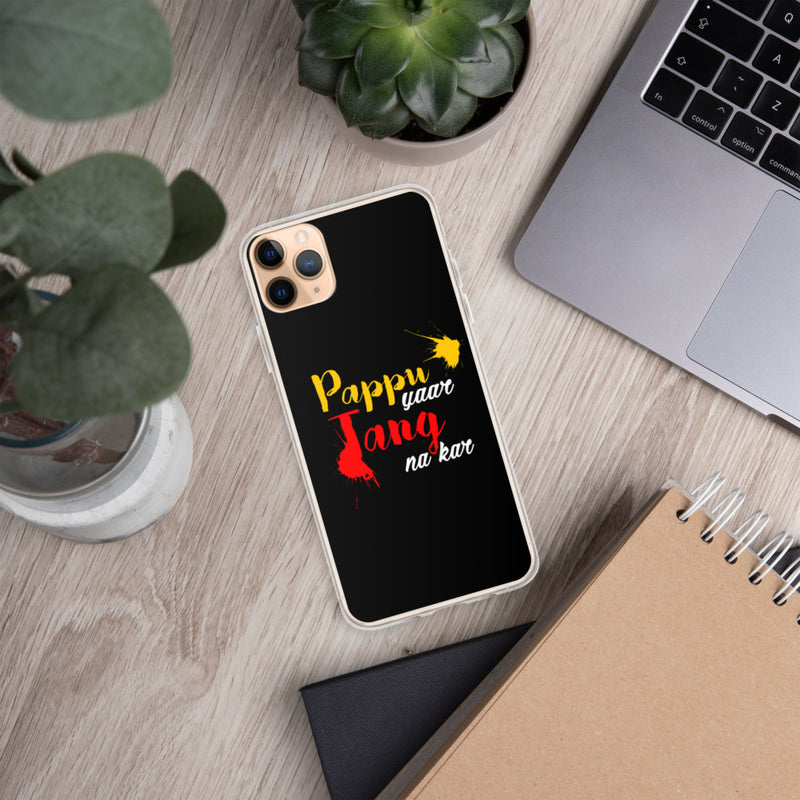Pappu Yaar Tang Na Kar iPhone Case - phone covers by GTA Desi Store
