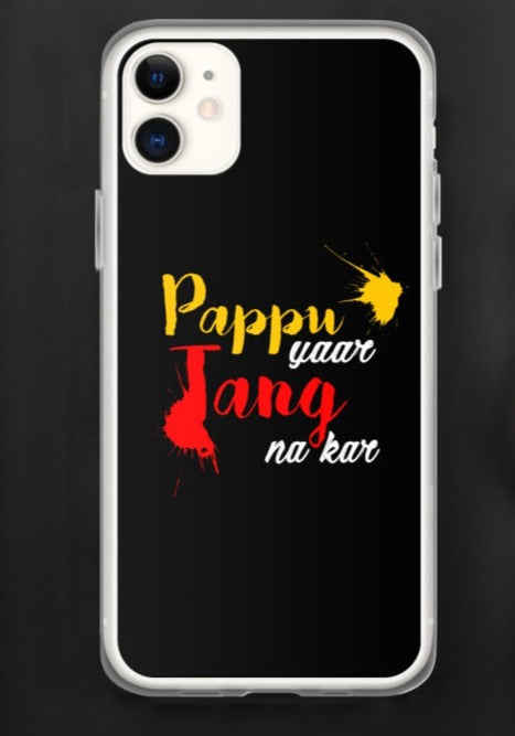 Pappu Yaar Tang Na Kar iPhone Case - iPhone 11 - phone covers by GTA Desi Store