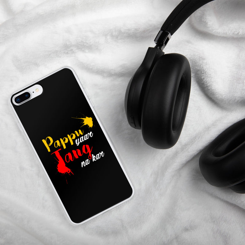 Pappu Yaar Tang Na Kar iPhone Case - phone covers by GTA Desi Store