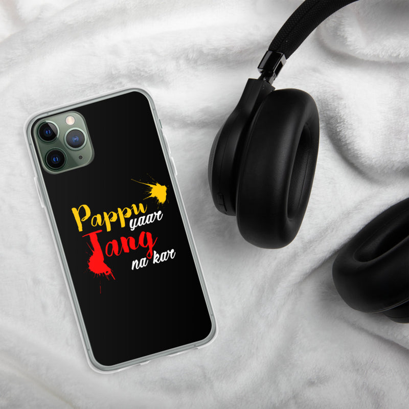 Pappu Yaar Tang Na Kar iPhone Case - phone covers by GTA Desi Store