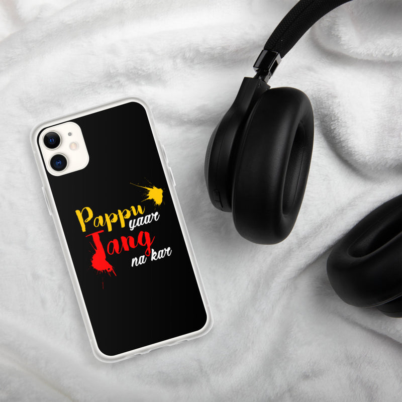 Pappu Yaar Tang Na Kar iPhone Case - phone covers by GTA Desi Store