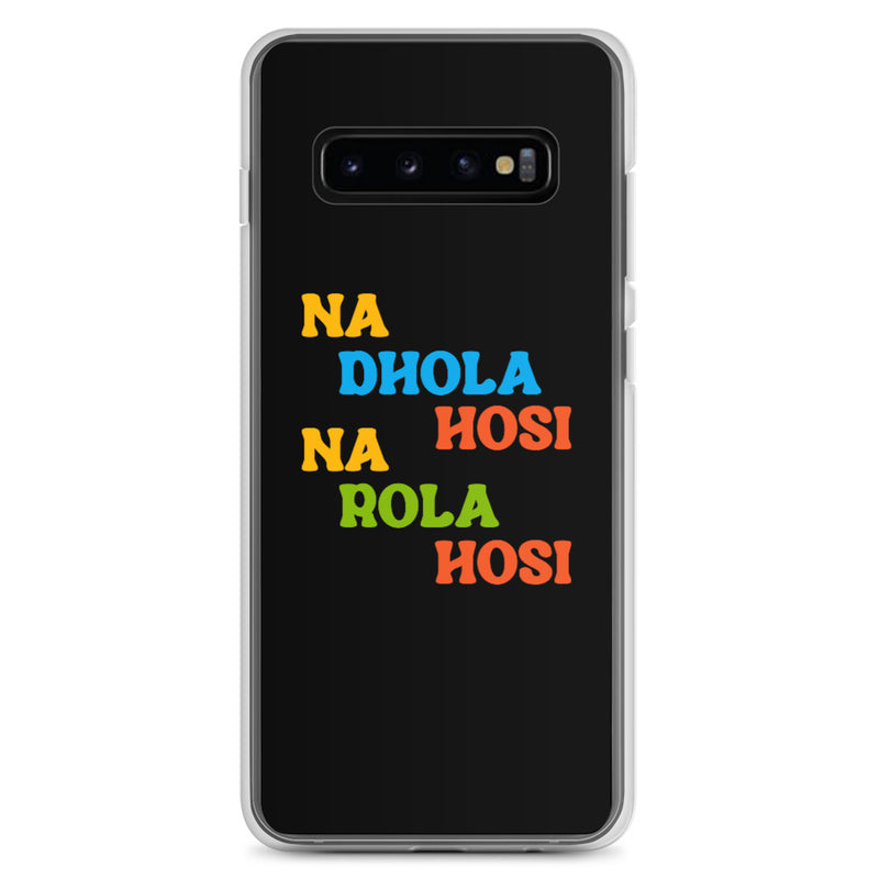 Na Dhola Hosi Samsung Case - Samsung Galaxy S10+ - by GTA Desi Store