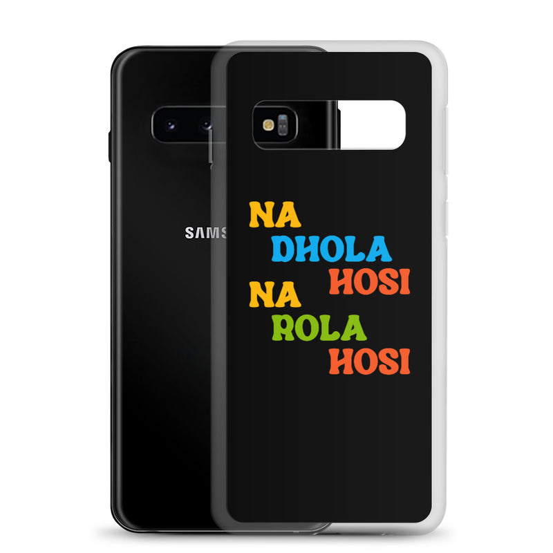 Na Dhola Hosi Samsung Case - by GTA Desi Store