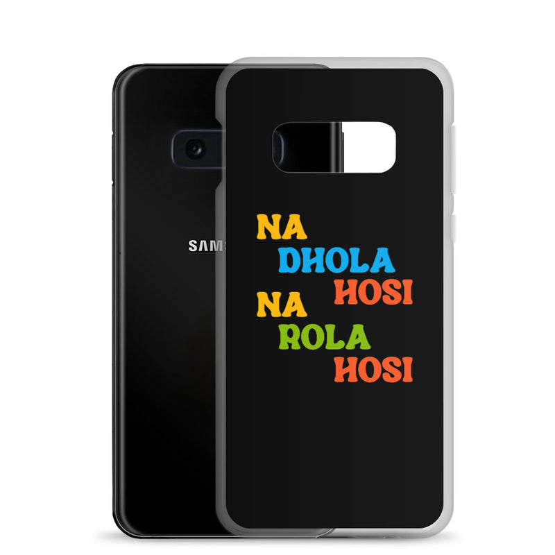 Na Dhola Hosi Samsung Case - by GTA Desi Store