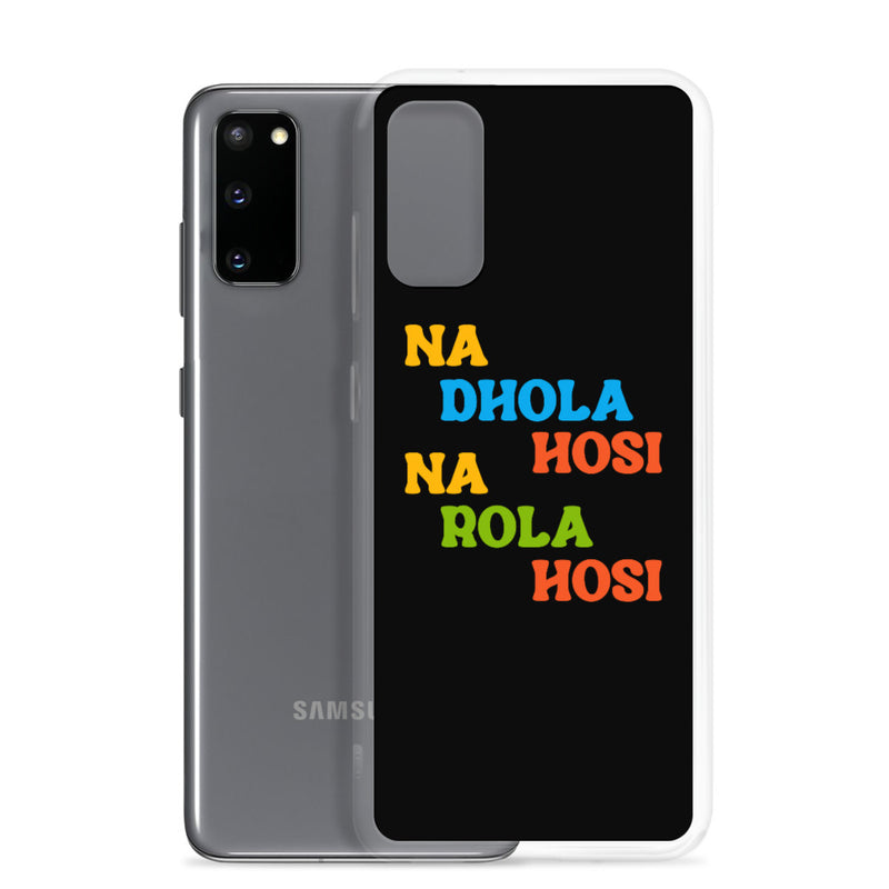 Na Dhola Hosi Samsung Case - by GTA Desi Store