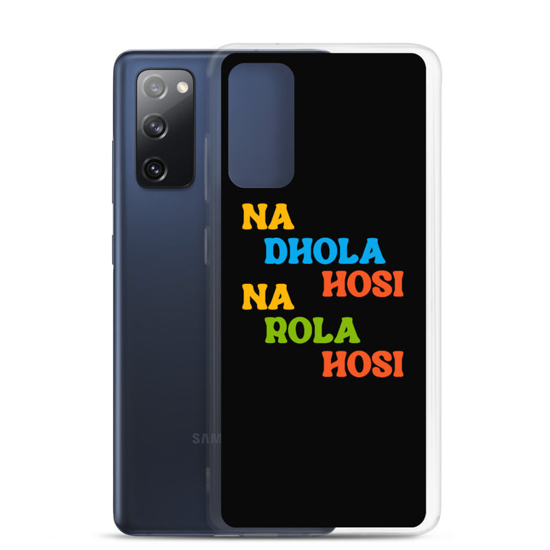 Na Dhola Hosi Samsung Case - by GTA Desi Store