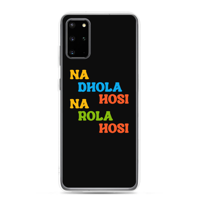 Na Dhola Hosi Samsung Case - Samsung Galaxy S20 Plus - by GTA Desi Store