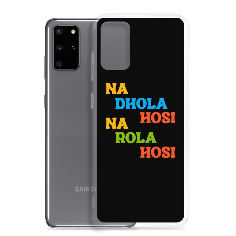 Na Dhola Hosi Samsung Case - by GTA Desi Store