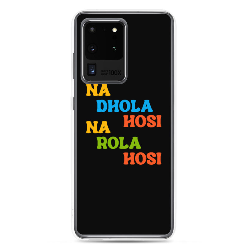 Na Dhola Hosi Samsung Case - Samsung Galaxy S20 Ultra - by GTA Desi Store