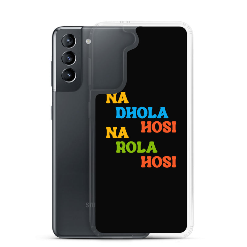 Na Dhola Hosi Samsung Case - by GTA Desi Store