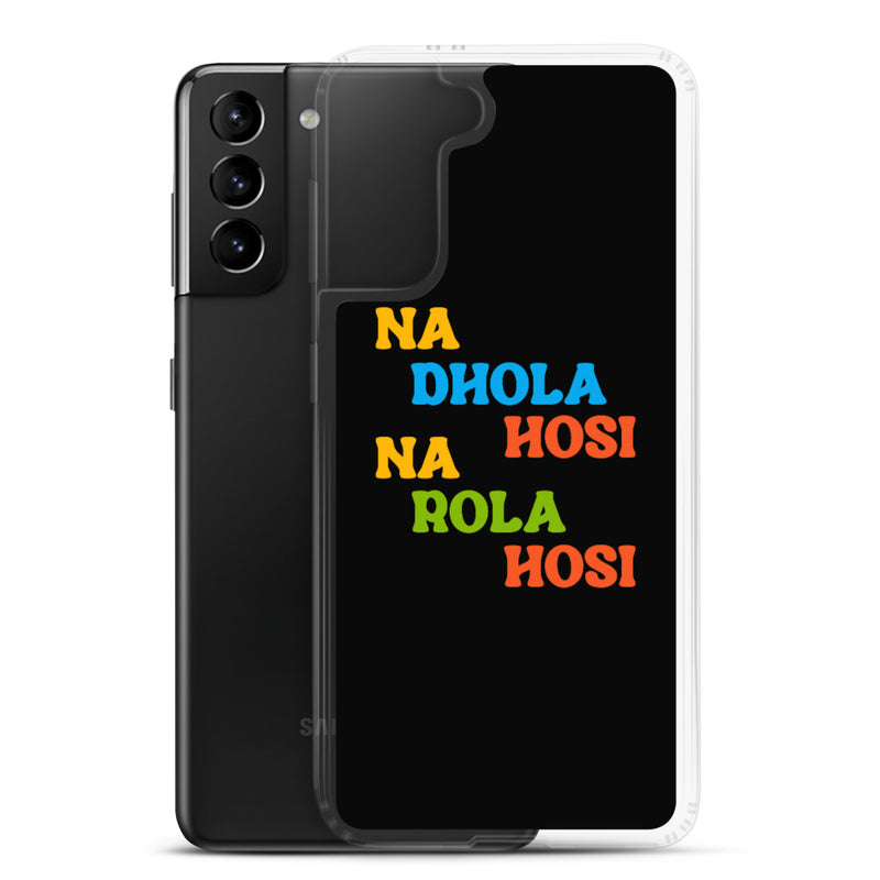Na Dhola Hosi Samsung Case - by GTA Desi Store