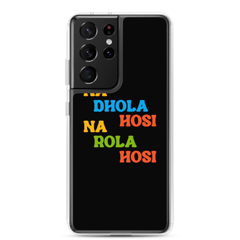 Na Dhola Hosi Samsung Case - Samsung Galaxy S21 Ultra - by GTA Desi Store