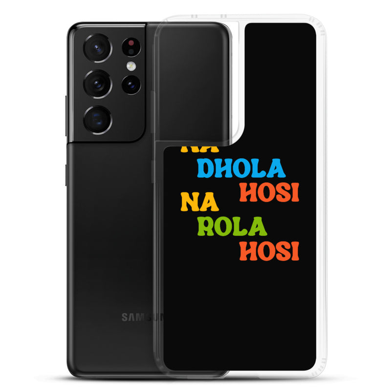 Na Dhola Hosi Samsung Case - by GTA Desi Store